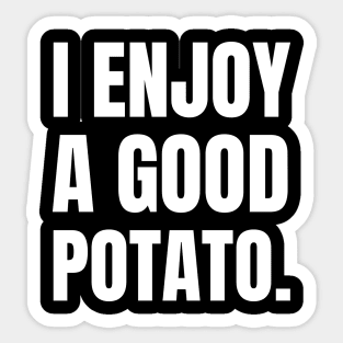 I-Enjoy-A-Good-Potato Sticker